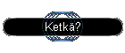 Ketk�?